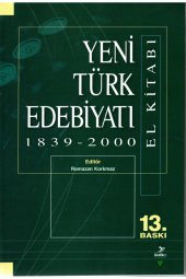 Yeni Türk Edebiyatı 1839 - 2000 (El Kitabı) - 1