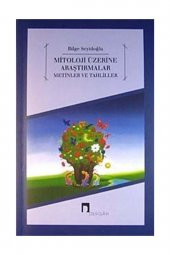 Mitoloji Üzerine Araştırmalar Metinler ve Tahlille - 1