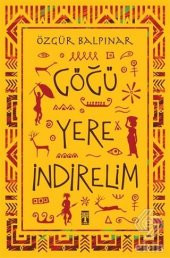 Göğü Yere İndirelim - 1