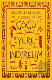 Göğü Yere İndirelim - 2