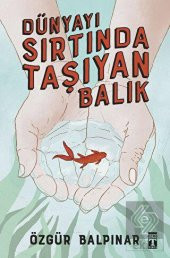 Dünyayı Sırtında Taşıyan Balık - 1