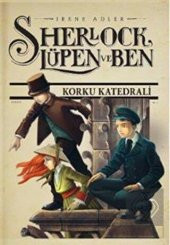 Sherlock Lüpen ve Ben  4: Korku Katedrali - 1