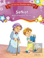 Bilinç ve Karakter Gelişimi - Şefkat - 1
