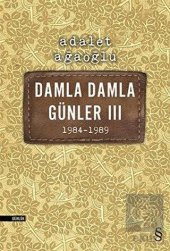 Damla Damla Günler 3 - 1984-1989 - 1