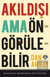 Akıldışı Ama Öngörülebilir - 1