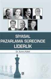 Siyasal Pazarlama Sürecinde Liderlik Sumru Kaleli - 1