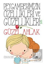 Peygamberimizin Özellikleri ve Güzellikleri 2 : Gü - 1