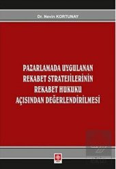 Pazarlamada Uygulanan Rekabet Stratejilerinin Rekabet Hukuku Açısından Değerlendirilmesi - 1