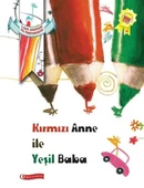 Kırmızı Anne ile Yeşil Baba - 1