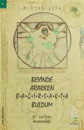 Beyinde Ararken Bağırsakta Buldum - 1