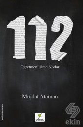 112 -  Öğretmenliğime Notlar - 1