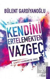 Kendini Ertelemekten Vazgeç - 1