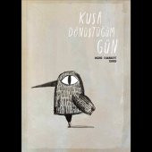 Kuşa Dönüştüğüm Gün (Ciltli) - 1