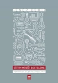 Eğitim Müziği Besteleme  Teknik Bilgiler ve Uygulama - 1