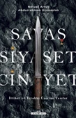 Savaş, Siyaset, Cinayet & İttihat ve Terakki Üzerine Yazılar - 1