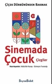 Çiçek Dürbününden Bakmak - Sinemada Çocuk Çizgiler - 1