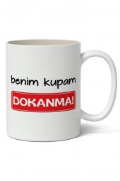 Benim Kupam Dokanma! Tasarımlı Kupa Bardak Baskılı Kahve Kupa Bardak - 1