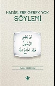 Hadislere Gerek Yok Söylemi - 1