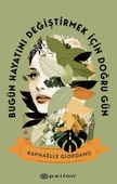 Bugün Hayatını Değiştirmek İçin Doğru Gün - 1