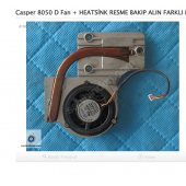Casper 8050 D Fan + HEATSİNK RESME BAKIP ALIN FARKLI MODEL VAR - 1