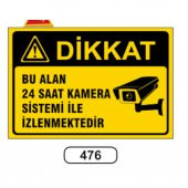 Bu Alan 24 Saat Kamera Sistemi Ile Izlenmektedir Uyarı Levhası - 1