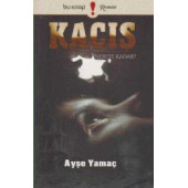 Kaçış Nereye Kadar? - Ayşe Yamaç - 1