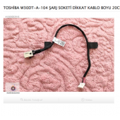TOSHİBA W30DT-A-104 ŞARJ SOKETİ DİKKAT KABLO BOYU 20CM - 1