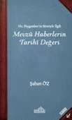 Hz Peygamberin Siretiyle İlgili Mevzu Haberlerin Tarihi Değeri - 1