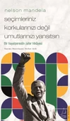 Nelson Mandela-Seçimleriniz Korkularınızı Değil Umutlarınızı Yansıtsın - 1