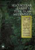 Selçuklular Tarihi Ve Türk İslam Medeniyeti - 1