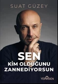 Sen Kim Olduğunu Zannediyorsun/Suat Güzey/Yediveren - 1