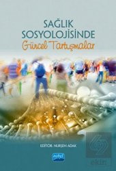 Sağlık Sosyolojisinde Güncel Tartışmalar - 1