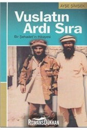 Vuslatın Ardı Sıra & Bir Şehadetin Hikayesi - 1