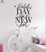 Oturma Odası, Ofis, Dükkan Duvar Sticker Mükemmel Gün Yeni Başlangıç Motivasyonel Alıntı Cümle Çıkartmaları thumbnail 1
