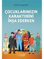 ÇOCUKLARIMIZIN KARAKTERİNİ İNŞA EDERKEN (PALME) - 1
