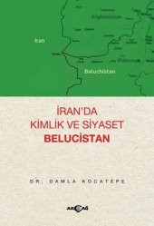İran’da Kimlik ve Siyaset Belucistan - 1
