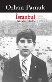 Yapı Kredi Yayınları Orhan Pamuk İstanbul Hatıralar ve Şehir - 1