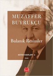 Bulanık Resimler / Bütün Eserleri 2 - 1