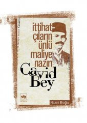 İttihatçıların Ünlü Maliye Nazırı Cavid Bey - 1