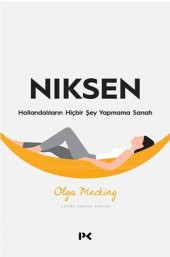 Niksen - Hollandalıların Hiçbir Şey Yapmama Sanatı - 1