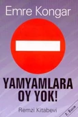 Yamyamlara Oy Yok! Siyaset Ve Yağma - 1