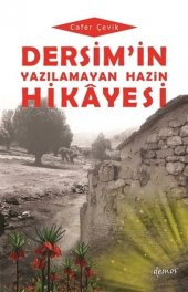 Dersimin Yazılamayan Hazin Hikayesi - 1
