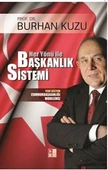 Her Yönü ile Başkanlık Sistemi - Yeni Sistem Cumhurbaşkanlığı Modelimiz - 1