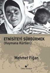 Etnisiteyi Sürdürmek (Haymana Kürtleri) - 1