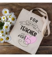 For The Best Teacher Ever Öğretmenler Günü Omuz Çantası Bez Çanta - 1