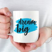 Dream Big Kupa Özel Tasarım Kupa - 1