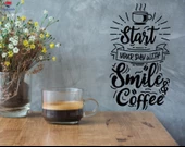 Oturma Odası, Ofis, Dükkan Duvar Sticker Kahve Fincanı Gülümseme Olumlu Alıntı Cafe Mutfak Çıkartmaları thumbnail 1