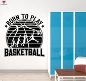 Oturma Odası, Ofis, Dükkan Duvar Sticker Basketbol Oyunu Spor Oyuncu Alıntı Topu Oynamak İçin Doğdu Çıkartmalar thumbnail 1