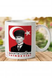 1-014 ATATÜRK DEVRİMLERİNİN İZİNDEYİZ İki Taraf Baskılı Kupa Bardak - 1