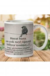 Hayat Bana En Çok Neyi Öğretti İki Tarafı Baskılı Kupa Bardak - 1